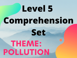 Level 5 comprehension set (Theme: pollution) 有關污染的閱讀理解問題及答案