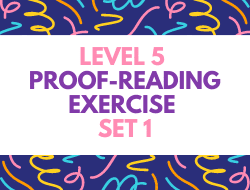 Level 5 Proofreading Exercise Set 1
