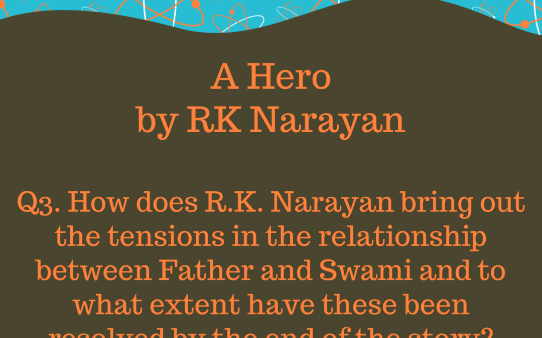 How does R.K. Narayan bring out the tensions in the relationship between Father and Swami and to what extent have these been resolved by the end of the story?