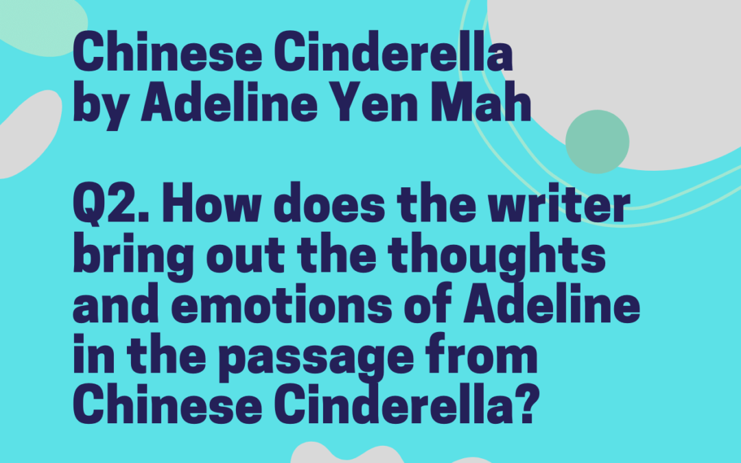 How does the writer bring out the thoughts and emotions of Adeline in the passage from Chinese Cinderella?