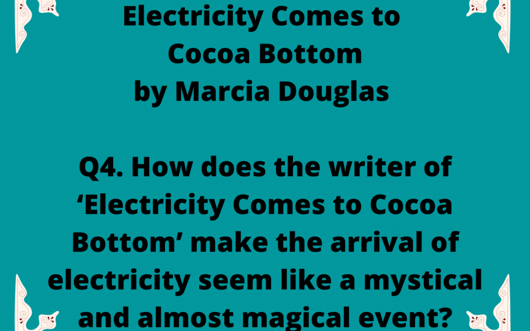 IGCSE Electricity Comes to Cocoa Bottom by Marcia Douglas Model Essays Question 04
