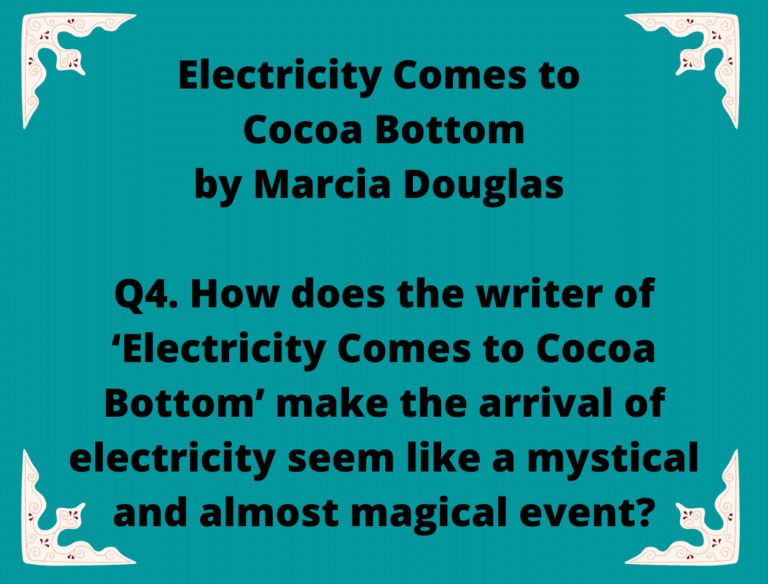 IGCSE Electricity Comes to Cocoa Bottom by Marcia Douglas Model Essays Question 04