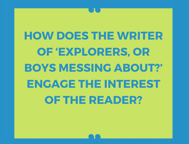 IGCSE Set 1 Explorers, or boys messing about? by Steven Morris Model Essays Question 4
