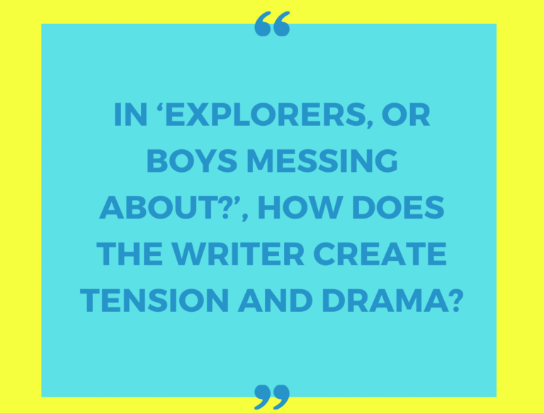 IGCSE Set 1 Explorers, or boys messing about? by Steven Morris Model Essays Question 5