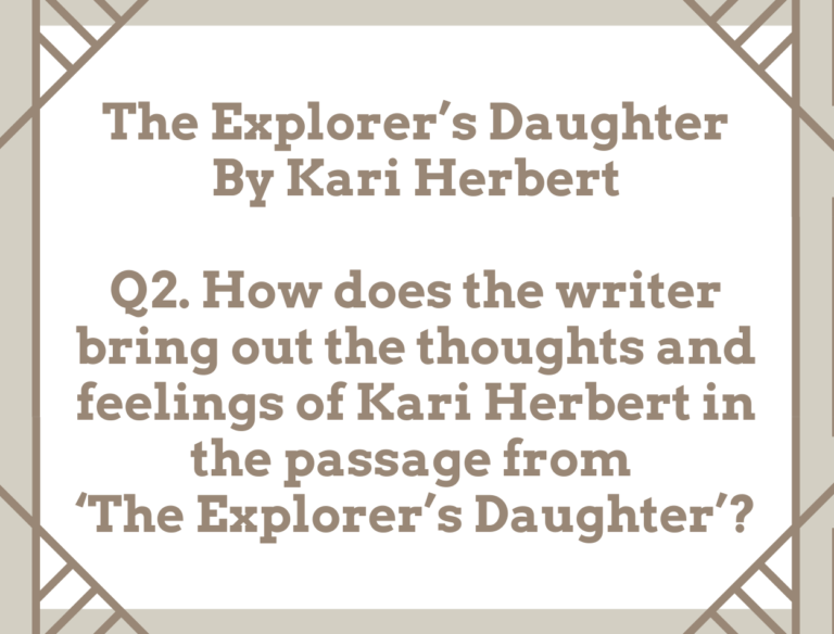 IGCSE The Explorer’s Daughter by Kari Herbert Model Essays Question 02