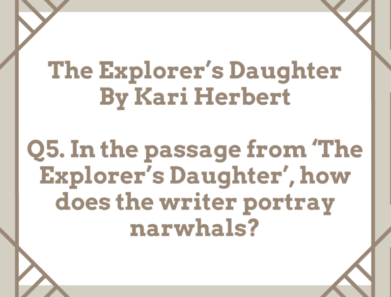 IGCSE The Explorer’s Daughter by Kari Herbert Model Essays Question 05
