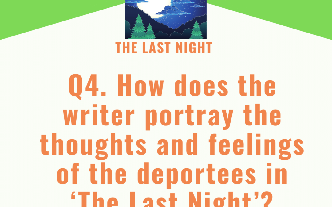 How does the writer portray the thoughts and feelings of the deportees in ‘The Last Night’?