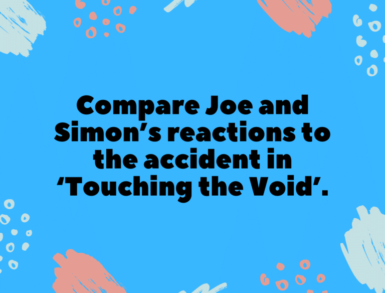 IGCSE Touching the Void by Joe Simpson and Simon Yates Model Essays Question 05