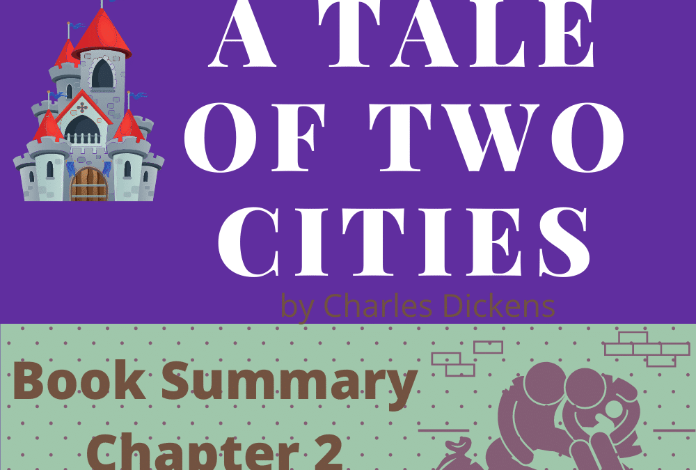 A Tale of Two Cities by Charles Dickens Book Summary Chapter 2