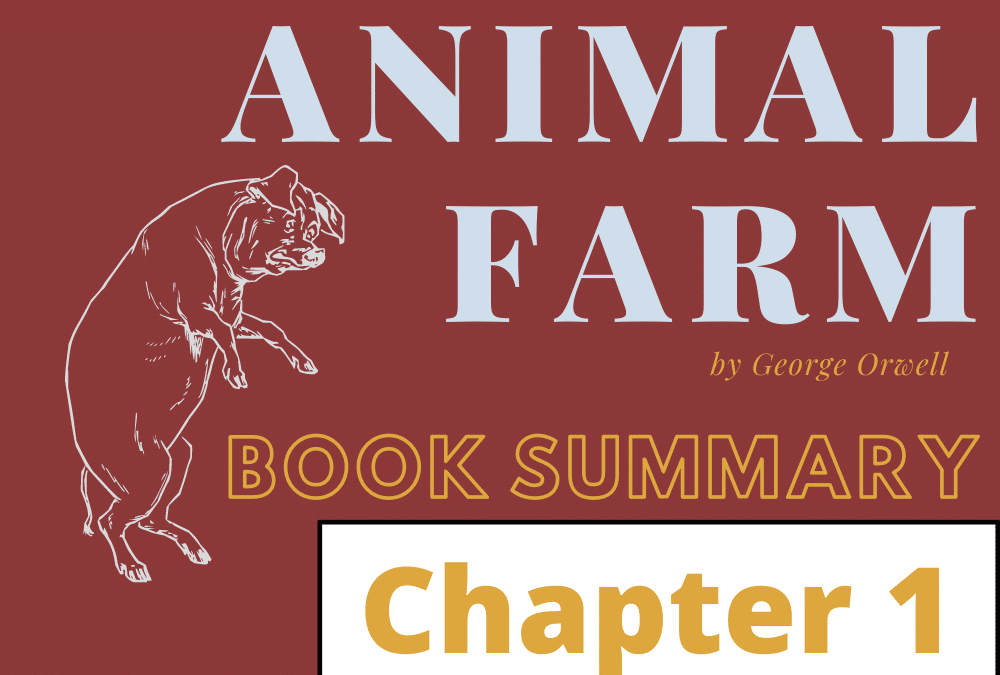 Animal Farm by George Orwell Book Summary Chapter 1