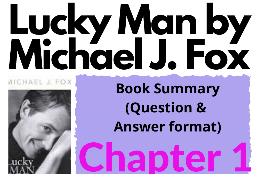 Lucky Man by Michael J. Fox Book Summary Chapter 1