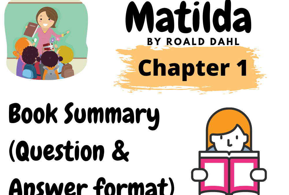 Matilda by Roald Dahl Book Summary Chapter 1