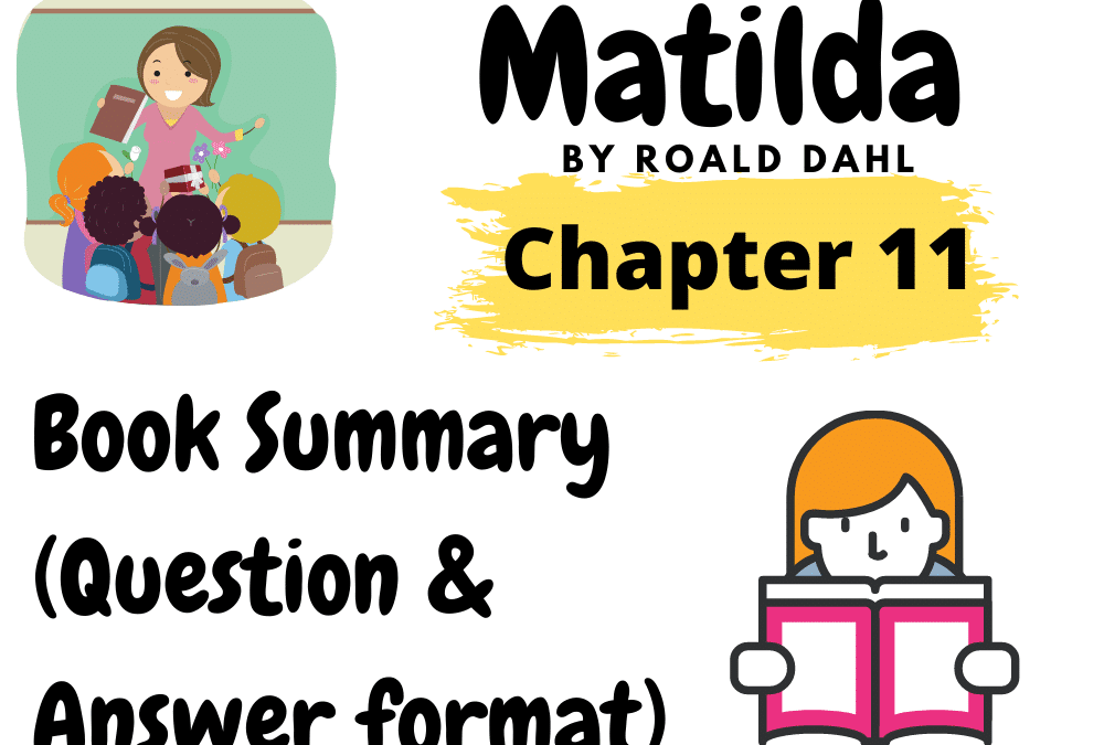 Matilda by Roald Dahl Book Summary Chapter 11
