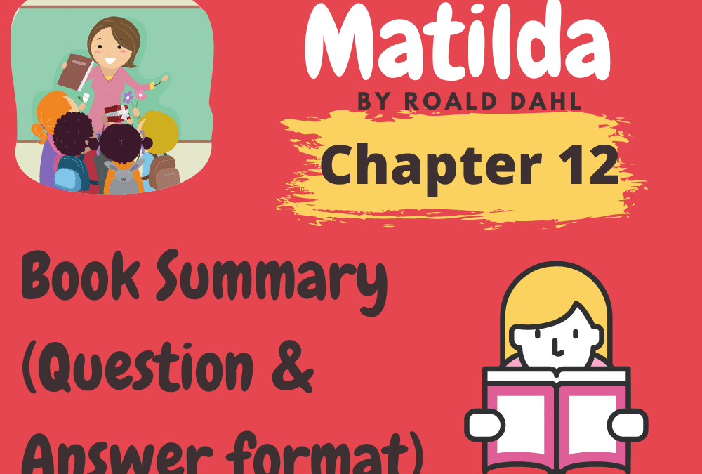 Matilda By Roald Dahl Chapter 12