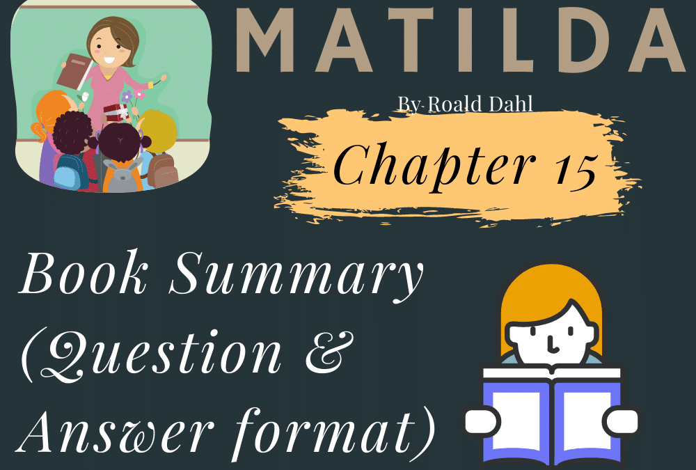 Matilda By Roald Dahl Chapter 15