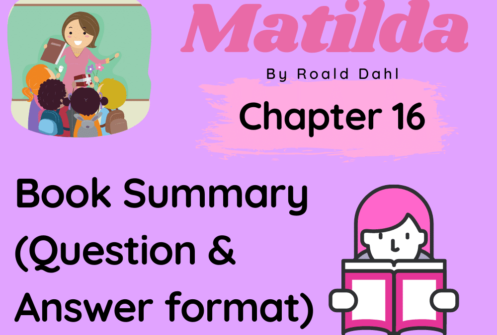 Matilda By Roald Dahl Chapter 16
