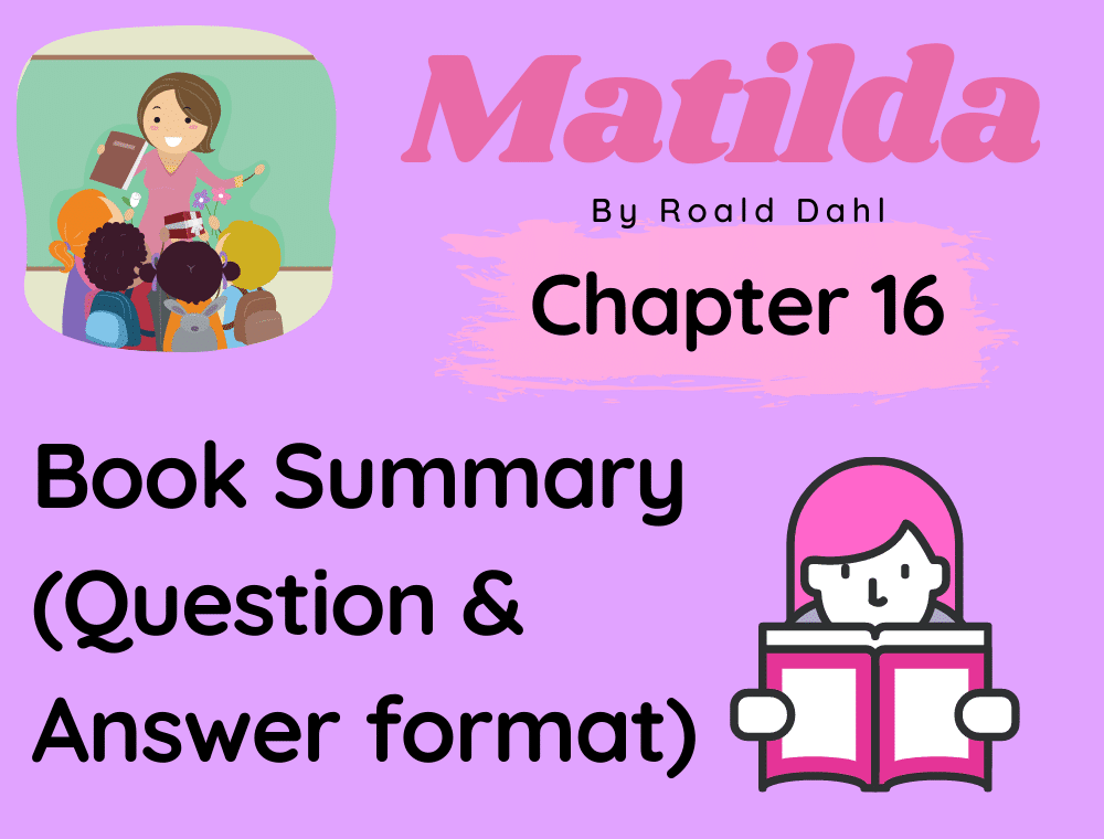 Matilda By Roald Dahl Chapter 16