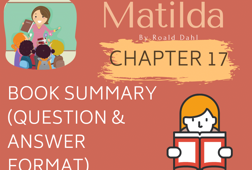 Matilda By Roald Dahl Chapter 17