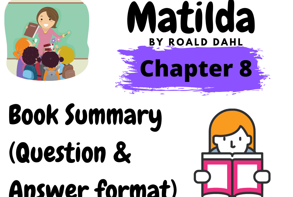 Matilda by Roald Dahl Book Summary Chapter 8