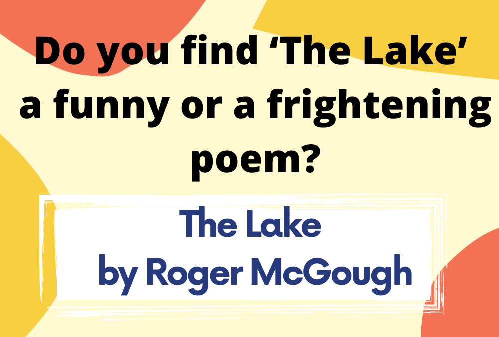 The Lake by Roger McGough Essay 01