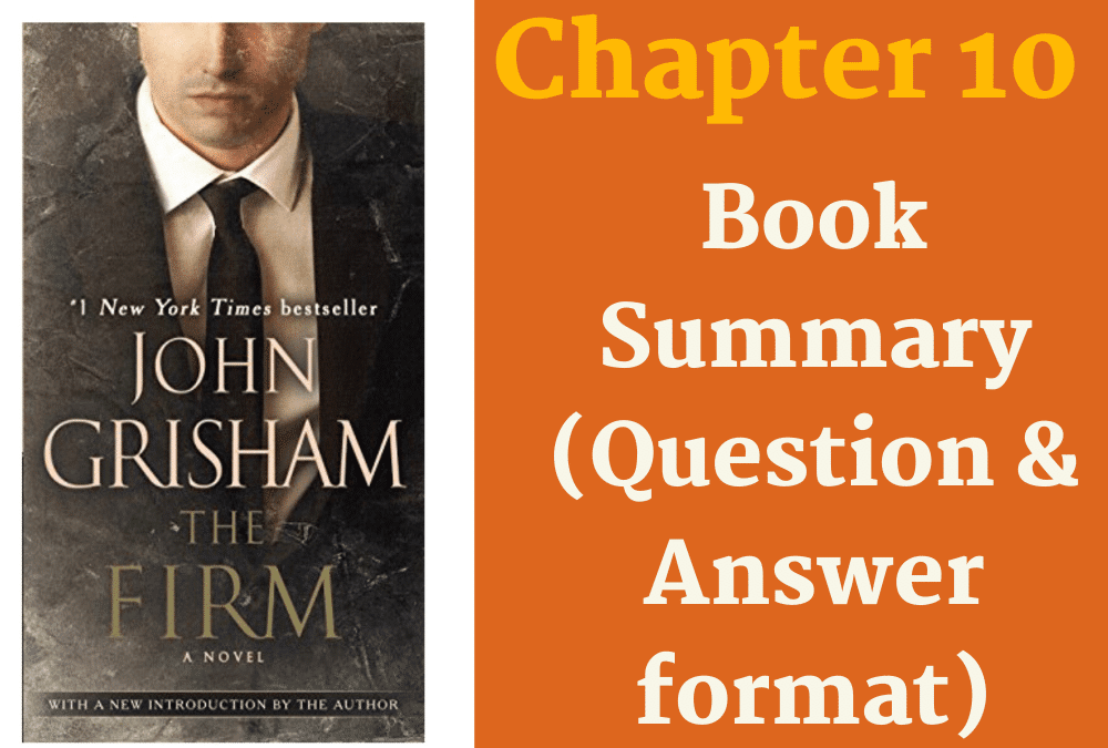 The Firm by John Grisham book summary chapter 10