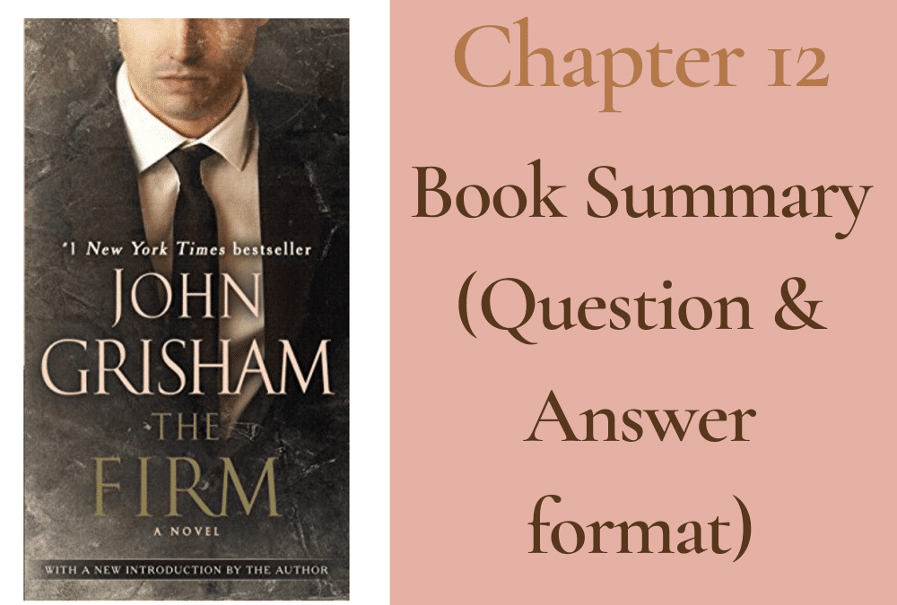 The Firm by John Grisham book summary chapter 12