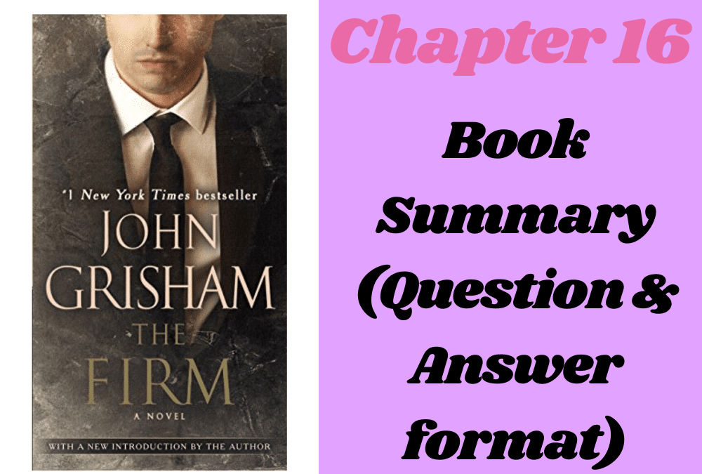 The Firm by John Grisham book summary chapter 16