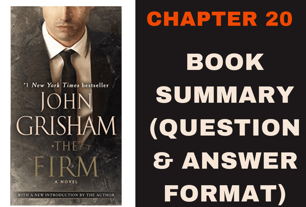 The Firm by John Grisham book summary chapter 20