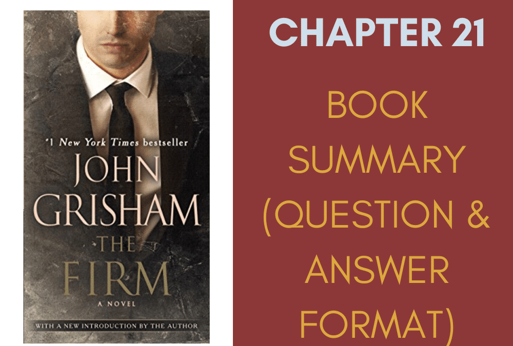 The Firm by John Grisham book summary chapter 21