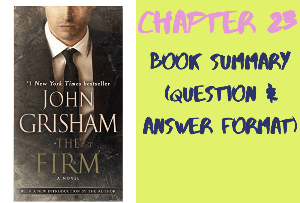 The Firm by John Grisham book summary chapter 23