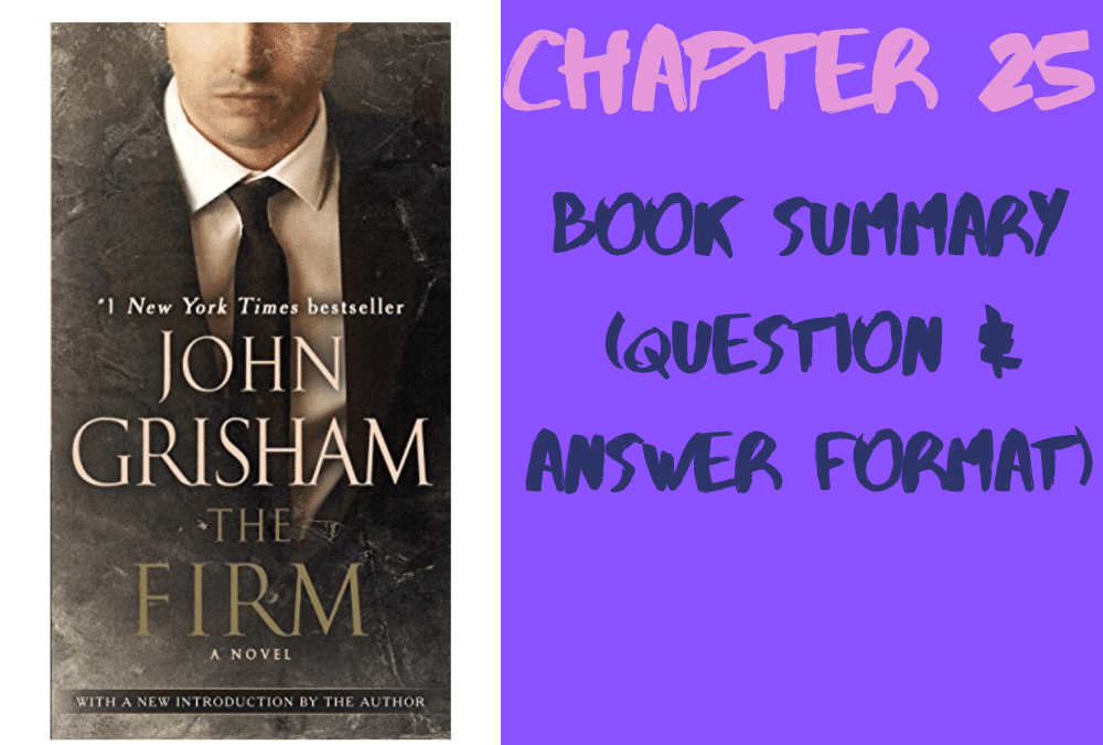 The Firm by John Grisham book summary chapter 25