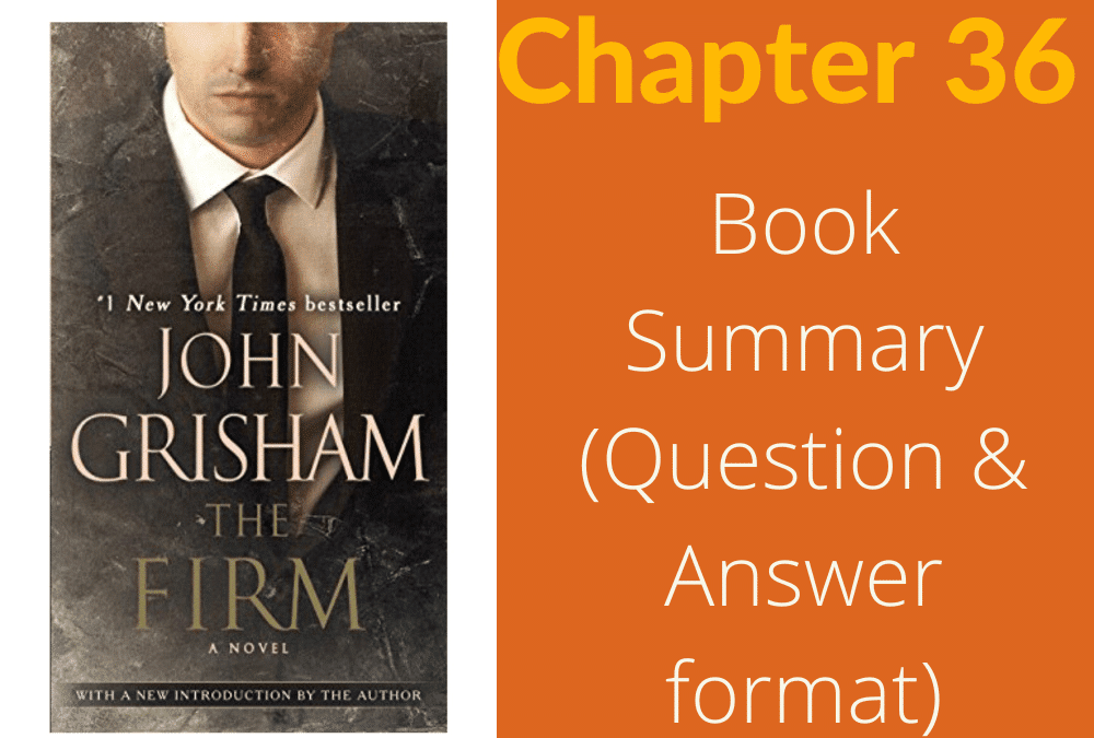 The Firm by John Grisham book summary chapter 36