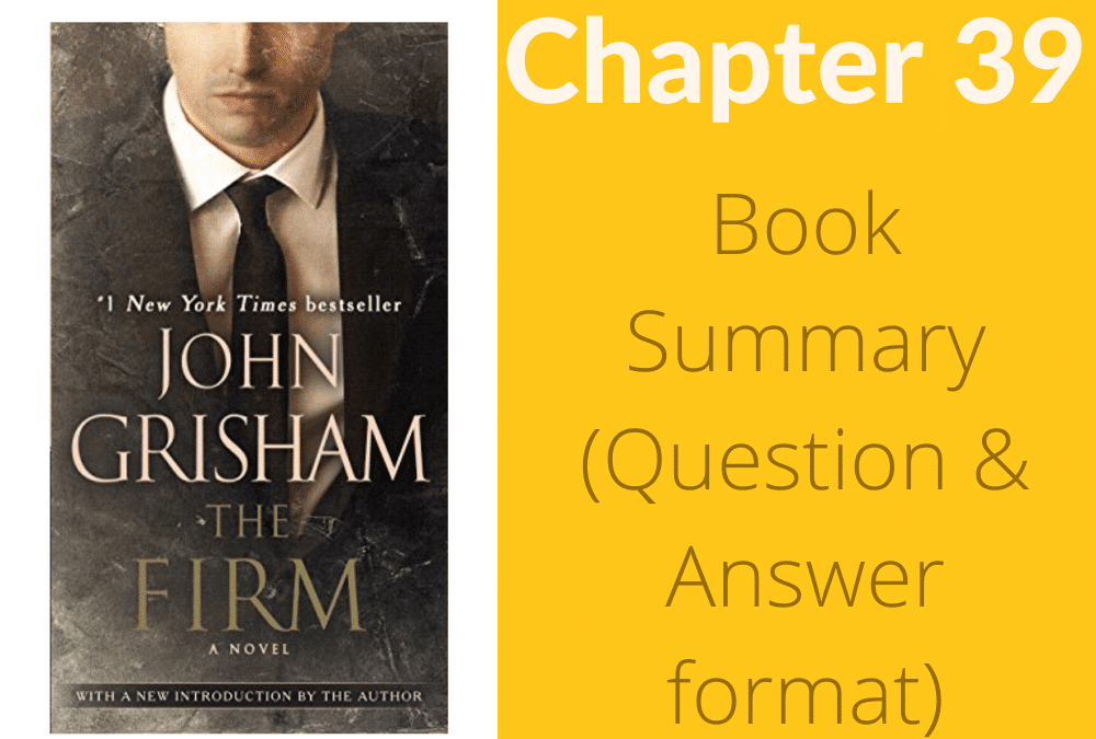 The Firm by John Grisham book summary chapter 39