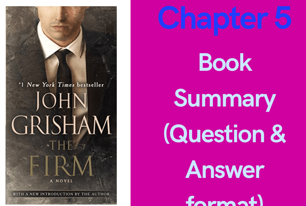 The Firm by John Grisham book summary chapter 5