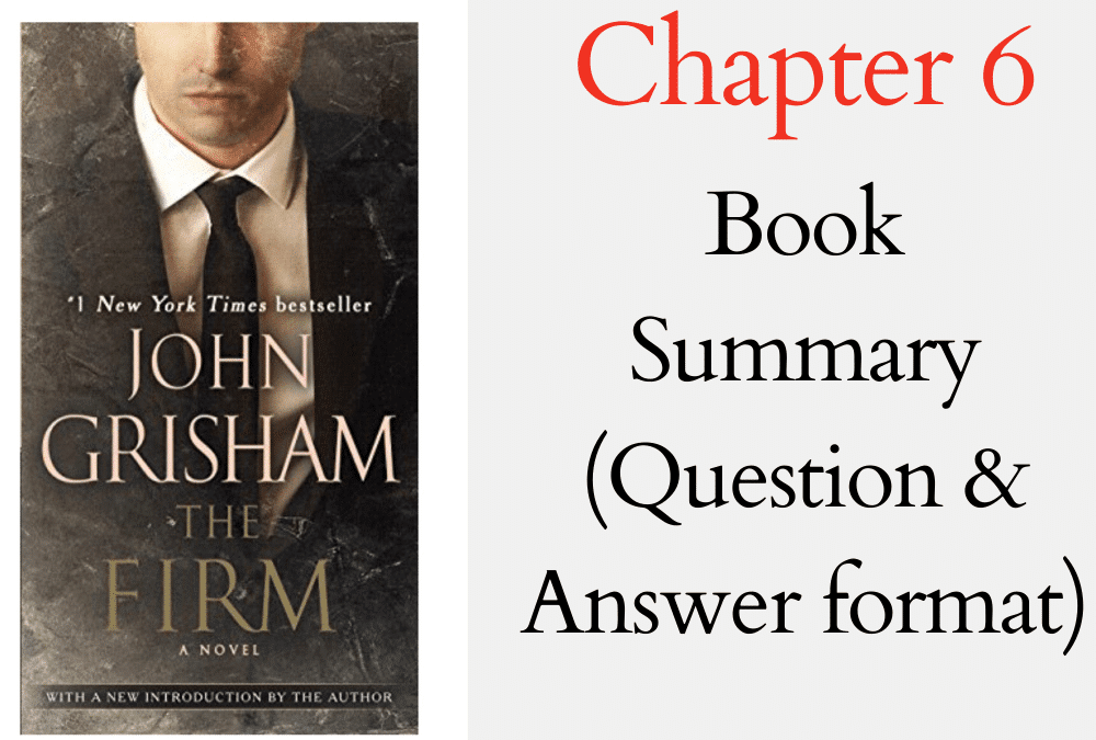 The Firm by John Grisham book summary chapter 6
