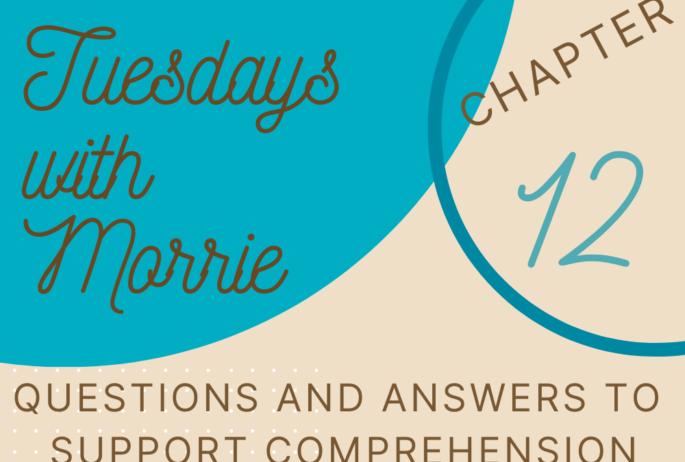 Tuesdays with Morrie Chapter 12