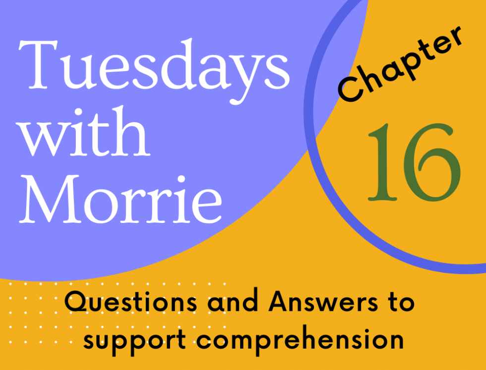 Tuesdays With Morrie By Mitch Albom Chapter 16