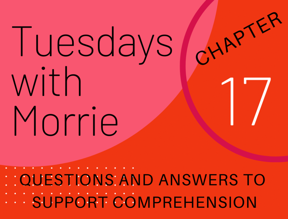 Tuesdays With Morrie By Mitch Albom Chapter 17