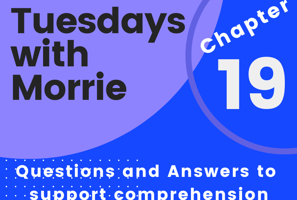 Tuesdays with Morrie Chapter 19