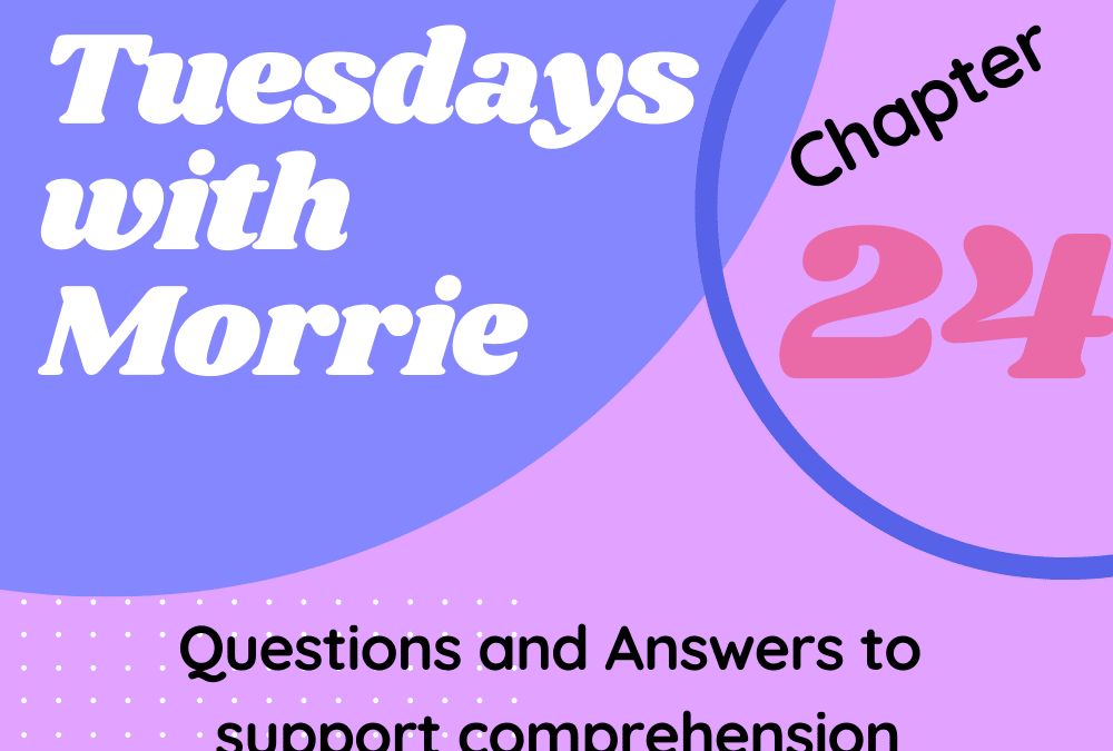 Tuesdays with Morrie By Mitch Albom Chapter 24