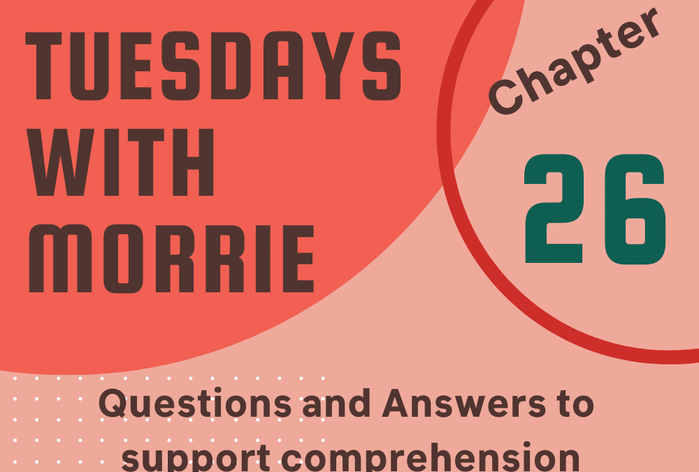 Tuesdays with Morrie Chapter 26