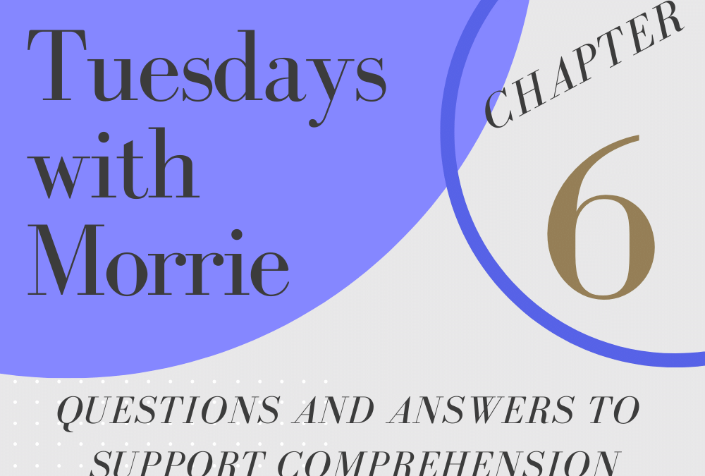Tuesdays with Morrie Chapter 6