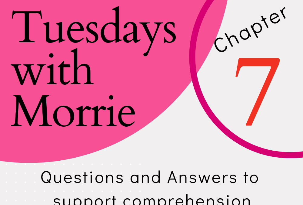 Tuesdays with Morrie By Mitch Albom Chapter 07