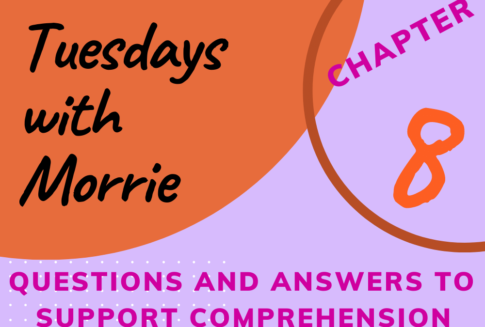 Tuesdays with Morrie By Mitch Albom Chapter 08